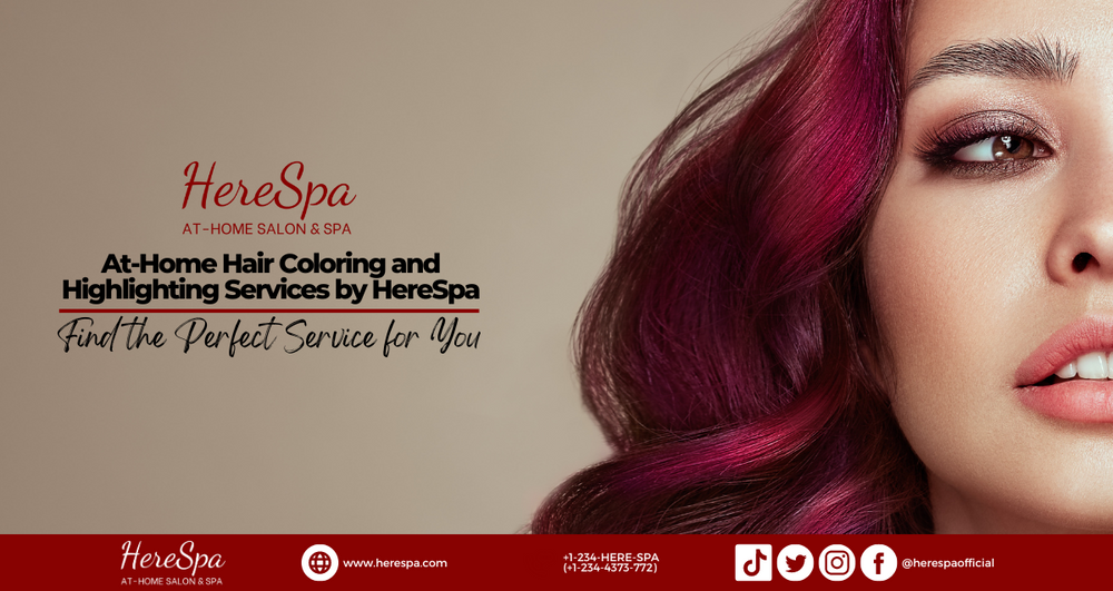 At-Home Hair Coloring and Highlighting Services by HereSpa. | HereSpa