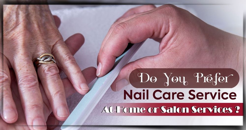 Why Prefer AtHome Nail Care Service Over Salon Services? HereSpa